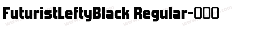 FuturistLeftyBlack Regular字体转换
